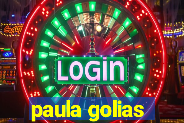 paula golias